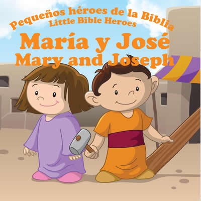 PEQUEÑOS HÉROES DE LA BIBLIA MARIA Y JOSE