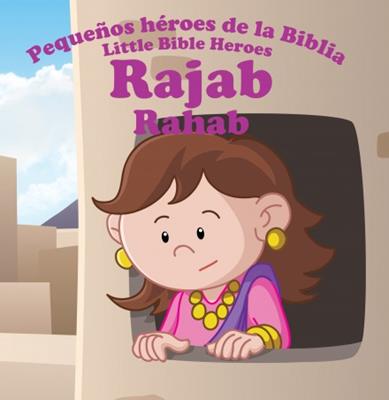 PEQUEÑOS HÉROES DE LA BIBLIA RAJAB