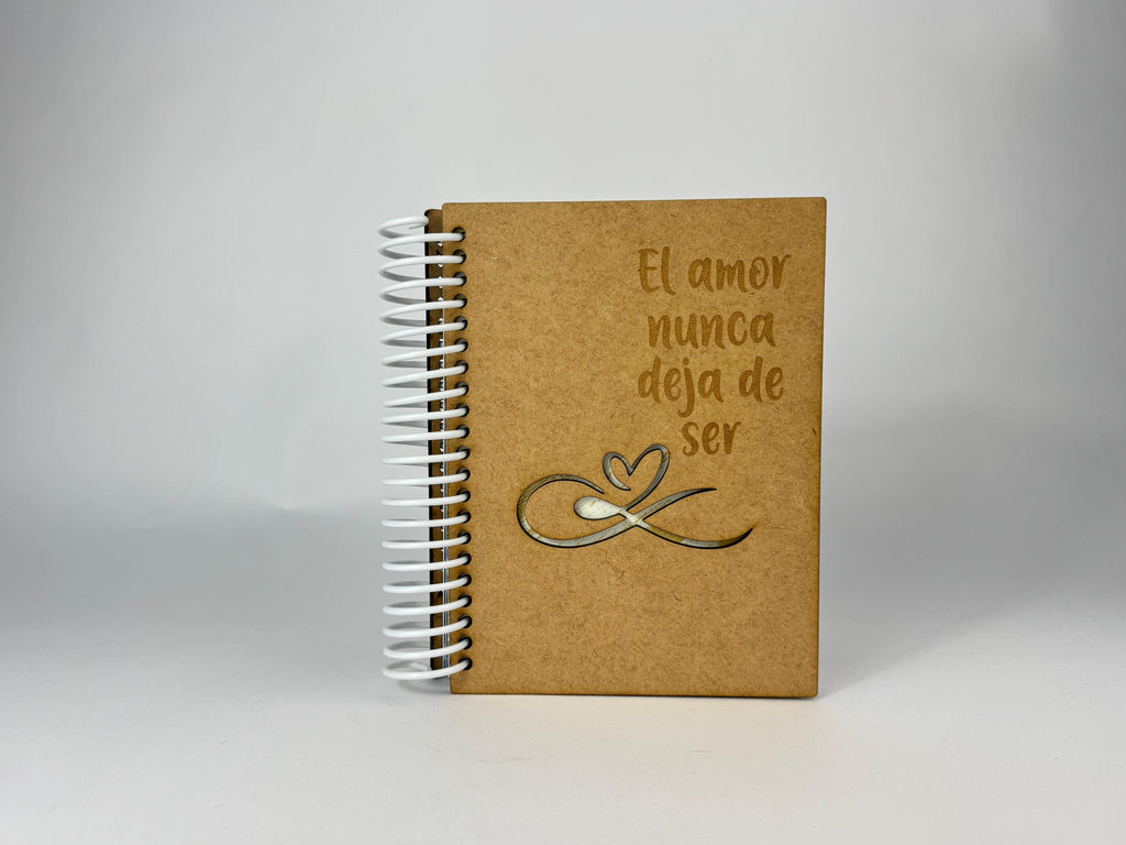 LIBRETA MDF MODELO EL AMOR NUNCA DEJA DE SER 144H