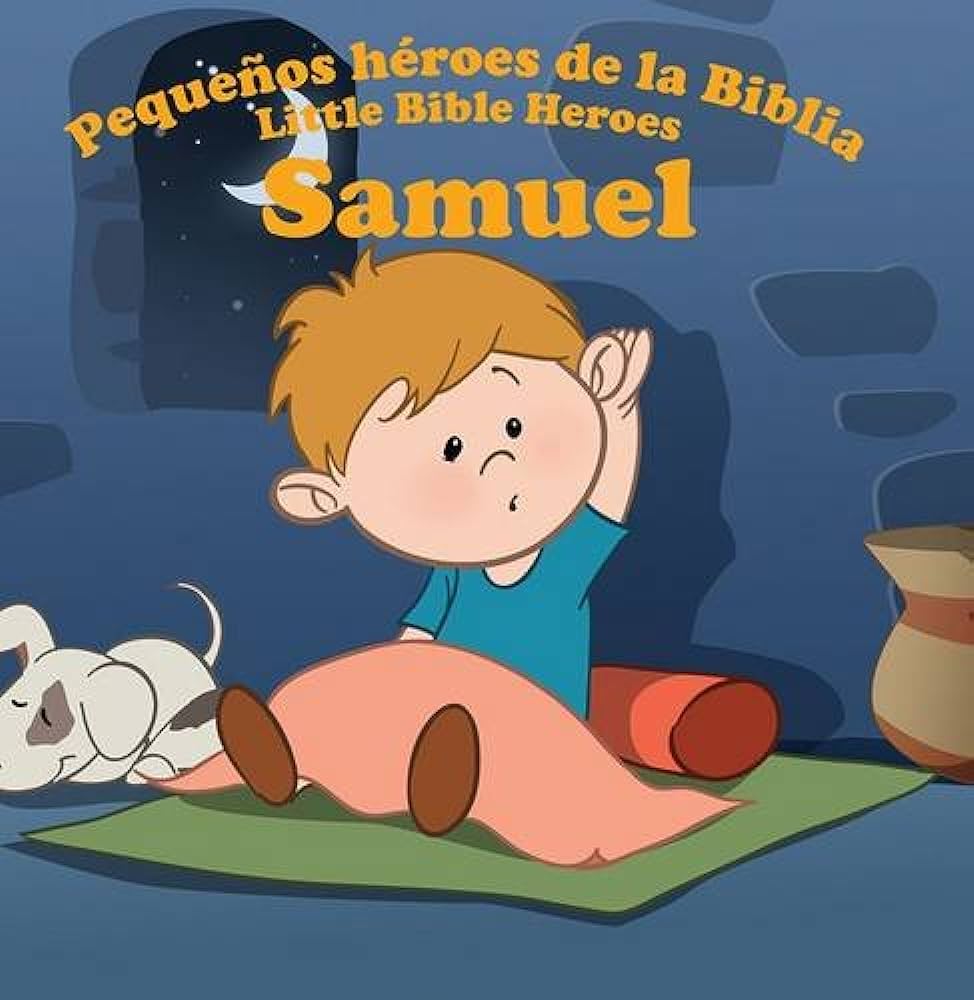 PEQUEÑOS HÉROES DE LA BIBLIA SAMUEL