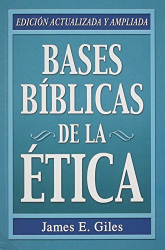 BASES BIBLICAS DE LA ETICA