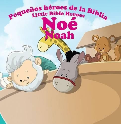 PEQUEÑOS HEROES DE LA BIBLIA NOÉ